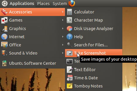 Applications 
Games 
Graphics 
Internet 
Office 
Sound & Video 
places 
System 
Ubuntu Software Center 
Calculator 
Character Map 
Disk Usage Analyzer 
Help 
Search for Files... 
Save images of your desktop 
Ter 
Text Editor 
Tomboy Notes 